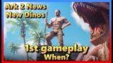 Ark 2 news & when will we see Gameplay?