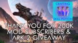 THANK YOU FOR 200K MOD SUBSCRIBERS & ARK 2 GIVEAWAY