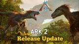 ARK 2 Coming in 2025 | New Release Date and Time Confirmed? | ARK 2 Update